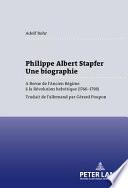 Philippe Albert Stapfer - une biographie