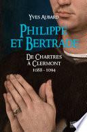 Philippe et Bertrade de Chartres à Clermont (1088-1094)
