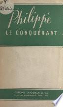 Philippe le conquérant