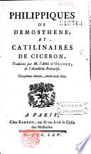 Philippiques de Démosthène et Catilinaires de Cicéron, traduites par M. l'abbé d'Olivet... Cinquième édition, revue avec soin