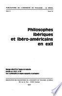 Philosophes ibériques et ibéro-américains en exil ...