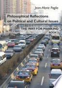 Philosophical Reflections on Political and Cultural Issues