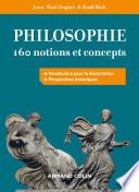 Philosophie : 160 notions et concepts