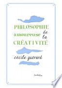 Philosophie amoureuse de la créativité