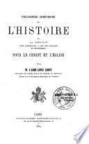 Philosophie chrétienne de l'Histoire, ou La création, l'ère patriarcale, les âges mosaïque et prophétique pour le Christ et l'Eglise