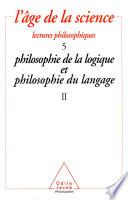 Philosophie de la logique et philosophie du langage (2)