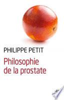 PHILOSOPHIE DE LA PROSTATE