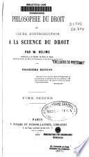 Philosophie du droit ou cours d'introduction a la science du droit