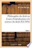 Philosophie du droit ou Cours d'introduction à la science du droit. Tome 1