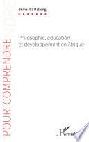 Philosophie, éducation et développement en Afrique
