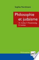 Philosophie et judaïsme : Cohen, Rosenzweig, Levinas
