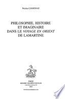 Philosophie, histoire et imaginaire dans le Voyage en orient de Lamartine