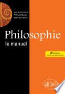 Philosophie, Le manuel - 4e édition enrichie et augmentée