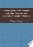 Philosophie, musicologie, sciences humaines et nouvelle de science-fiction