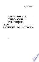 Philosophie, théologie, politique dans l'œuvre de Spinoza