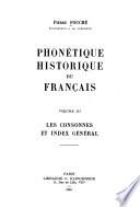 Phonétique historique du français: Les consonnes et index général. 2. éd. rev. et corr. 1966