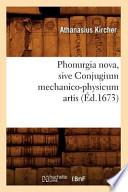 Phonurgia Nova, Sive Conjugium Mechanico-Physicum Artis
