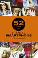Photo au smartphone - 52 défis