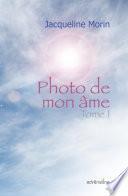 Photo de mon âme - Tome 1