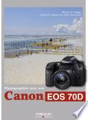 Photographier avec son Canon EOS 70D
