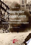 Photographier la Grande Guerre