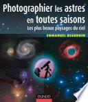 Photographier les astres en toutes saisons