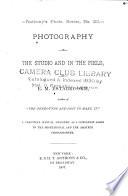 Photography in the Studio and in the Field