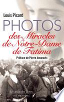 Photos des miracles de Notre Dame de Fatima