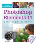 Photoshop Elements 11 pour les photographes