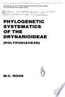 Phylogenetic Systematics of the Drynarioideae (Polypodiaceae)
