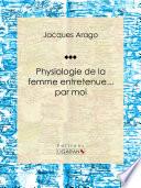 Physiologie de la femme entretenue... par moi