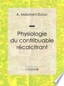 Physiologie du contribuable récalcitrant