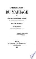 Physiologie du mariage, ou, Méditations de philosophie éclectique