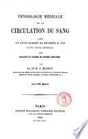 Physiologie médicale de la circulation du sang, basée sur l'étude graphique des mouvements du coeur et du pouls artériel