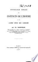 Physiologie morale des instincts de l'homme et de l'action divine dans l'humanité