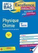 Physique-Chimie Terminale - Pour viser la prépa scientifique - ABC du BAC Excellence Ambition prépa - Bac 2023 - Enseignement de spécialité Tle - Cours, Approfondissement, Méthode et Sujets - EPUB