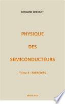 Physique des Semiconducteurs - Tome 2 : Exercices