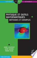 Physique et outils mathématiques méthodes et exemples