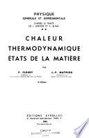 Physique générale et expérimentale: Chaleur. Thermodynamique. Êtats de la matière. 4.éd., 1964