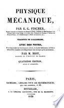 Physique mécanique, traduite de l'Allemand. Avec des notes de M. Biot. Deuxième edition