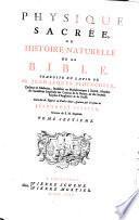 Physique sacrée, ou Histoire-naturelle de la Bible