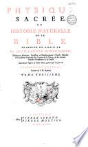 Physique sacrée, ou Histoire naturelle de la Bible, traduite du latin de M. Jean Jacques Scheuchzer,... enrichie de figures en taille douce, gravées par les soins de Jean André Pfeffel