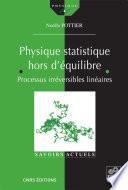 Physique statistique hors d'équilibre - Processus irréversibles linéaires