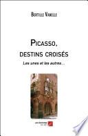 Picasso, destins croisés