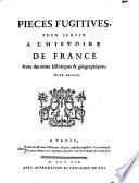 Pièces fugitives, pour servir à l'histoire de France [collected and ed. by C. de Baschi and L. Ménard].
