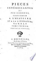 Pièces intéressantes et peu connues, pour servir à l'histoire et à la littérature [ed.] par M.D.L.P. [Another]