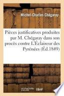 Pieces Justificatives Produites Dans Son Proces Contre L'Eclaireur Des Pyrenees