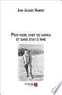 Pied-noir, chef de harka et sans état d'âme