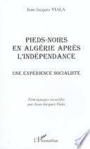 Pieds-Noirs en Algérie après l'indépendance