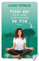 Pieds nus sur les aiguilles de Pin
